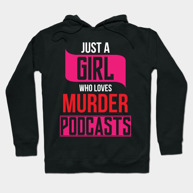 Girl Murder Podcasts Funny Radio Event Hoodie by Mellowdellow